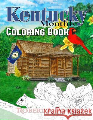 Kentucky Monthly Coloring Book Robert a. Powell 9780692788103 Vested Interest Publications