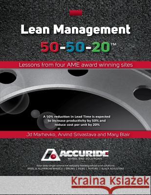 Lean Management 50-50-20 Jd Marhevko Arvind Srivastava Mary Blair 9780692788363 Accuride Corporation