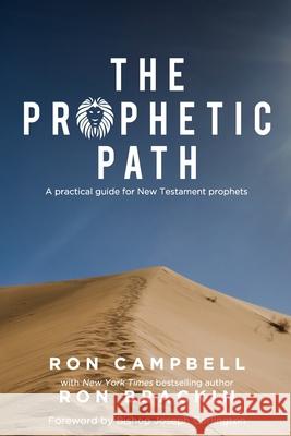 The Prophetic Path: A practical guide for New Testament prophets Brackin, Ron 9780692792964