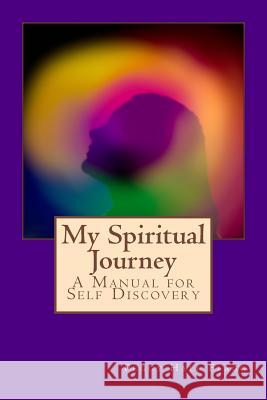 My Spiritual Journey: A Manual for Self Discovery Peggy Hall Flag 9780692797020