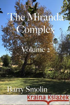 The Miranda Complex Volume 2: Poppies Barry Smolin 9780692797228