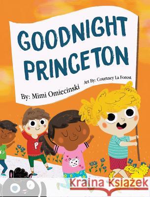 Goodnight Princeton Mimi Omiecinski Courtney Laforest 9780692800560