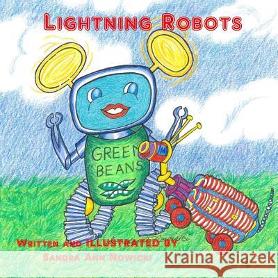 Lightning Robots MS Sandra Ann Nowicki 9780692803752 Sandra Ann Nowicki