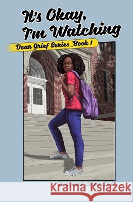 It's Okay, I'm Watching Chenee Gilbert Annie Tucker 9780692804124