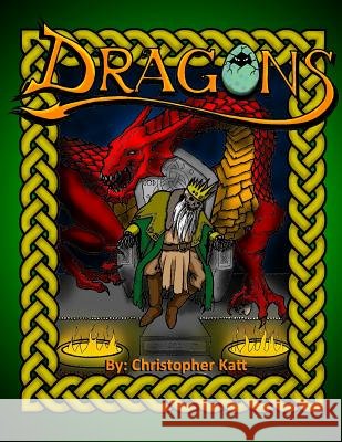 Dragons: Coloring Book MR Christopher M. Katt 9780692806012