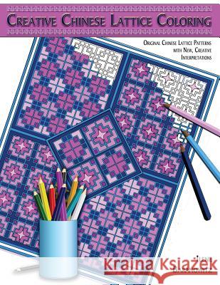 Creative Chinese Lattice Coloring Ilene Baranowitz 9780692807279