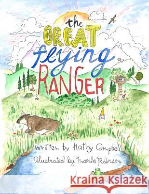 The Great Flying Ranger Kathy Campbell Marla Pedersen 9780692807637 Independent Publisher