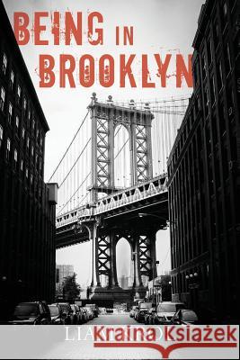 Being in Brooklyn Liam Krol 9780692808627