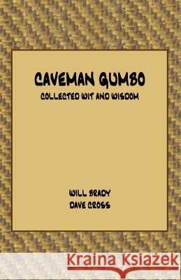 Caveman Gumbo Mr Dave Cross Mr Will Brady 9780692808948 Beachtown Publications