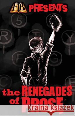 FTB Presents: The Renegades of Prose Pratt, Essel 9780692814932