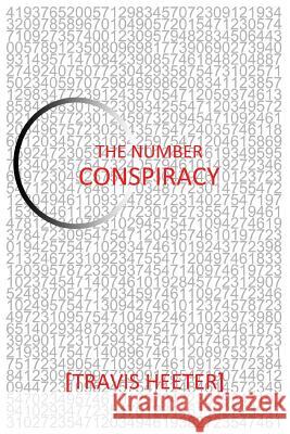 The Number Conspiracy Travis Heeter 9780692815816 Travis Heeter