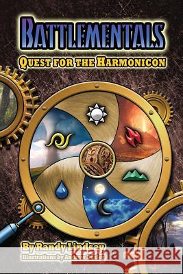 Battlementals: Quest for the Harmonicon Randy Lindsay 9780692817759 Serenity Project