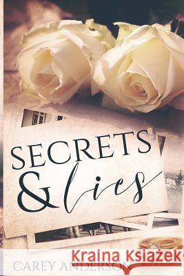 Secrets & Lies Carey Anderson 9780692818367