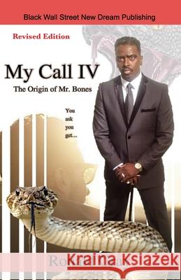 My Call IV The Origin of Mr. Bones Ronald Gray 9780692821718