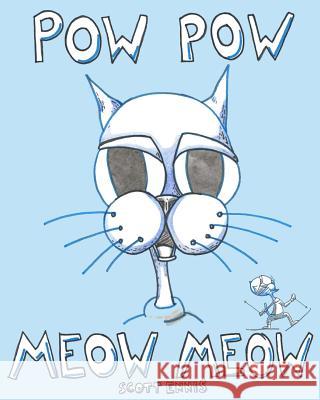 Pow Pow Meow Meow Ennis, Scott 9780692822852