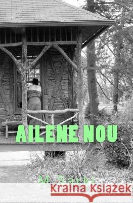 Ailene Nou M. Sarki 9780692826294 Rogue Literary Society