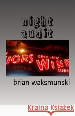 night audit Waksmunski, Brian 9780692827161 Pirata Lit