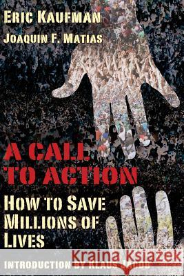 A Call to Action: : How to Save Millions of Lives Matias, Joaquin F. 9780692827970 Natural Resilience Foundation