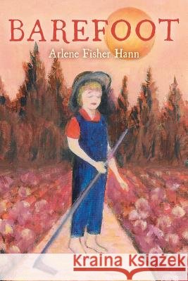 Barefoot Arlene Fisher Hann 9780692830130
