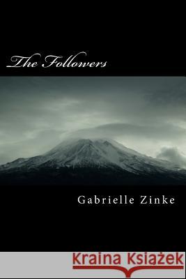 The Followers Mrs Gabrielle Zinke 9780692831014 Gabrielle Zinke