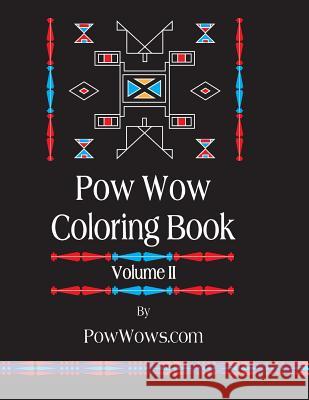 Pow Wow Coloring Book - Volume II Gowder, Paul 9780692833469 Powwows.com