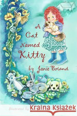 A Cat Named Kitty Janie Boland Jofelyn Martine 9780692834756 Janie M Boland