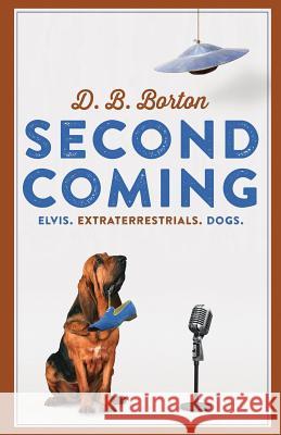 Second Coming D. B. Borton 9780692835142 Boomerang Books