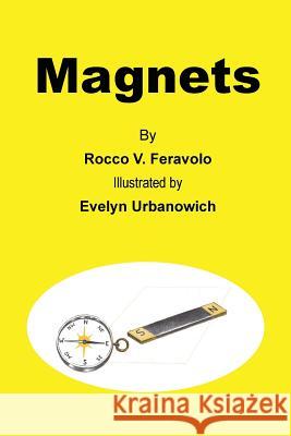 Magnets Rocco V. Feravolo Evelyn Urbanowich 9780692836644 Living Library Press