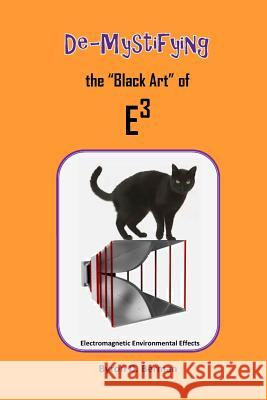 De-Mystifying the Black Art of E3 Berman, Byron D. 9780692837146 Ellen Beth Berman