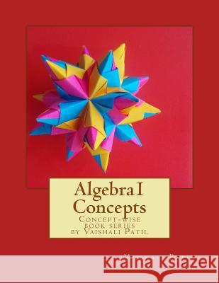 Algebra1 Concepts Vaishali Patil 9780692837719