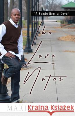 The Love Notes Mario Givens 9780692837863 Mario Givens