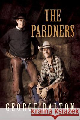 The Pardners George Dalton 9780692838235 Double D Publishing Co.