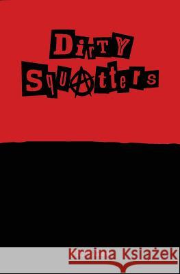 Dirty Squatters Phill Gee 9780692841525 Phill Gee