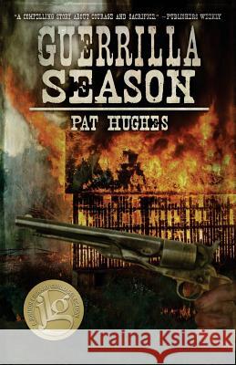 Guerrilla Season Pat Hughes 9780692846520 Backshore Books
