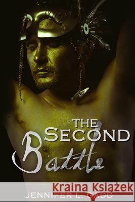 The Second Battle Jennifer L. Gadd 9780692847411