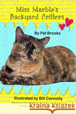 Miss Marble's Backyard Critters Patricia Brooks Stewart Bill Connolly 9780692848753