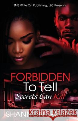 Forbidden To Tell Spruill, Shannon 9780692851210