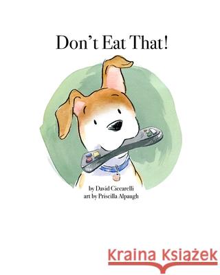 Don't Eat That! David Ciccarelli 9780692857076 527 Media