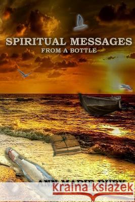 Spiritual Messages: From a Bottle Ann Marie Ruby 9780692858431 Ann Marie Ruby