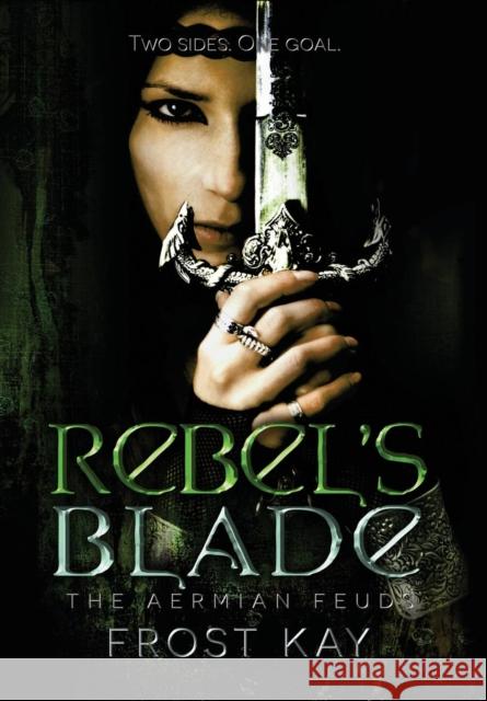 Rebel's Blade Frost Kay 9780692859131 Frost Anderson