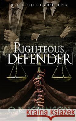 Righteous Defender O. R. Johnson 9780692859933 B.O.Y. Publications, Inc.