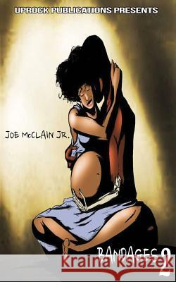 Bandages 2 Joe McClai 9780692862728 Uprock Publications
