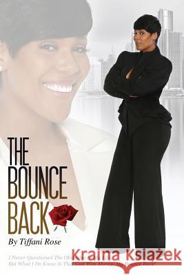 The Bounce Back Tiffani Rose 9780692864869