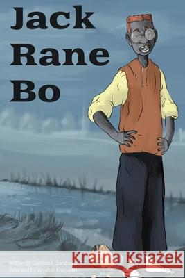 Jack Rane Bo: The Shoe Duster Carolina E. Zambrano 9780692865132 Zambrano's