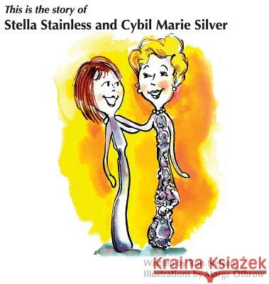 Stella & Cybil Ronald K. Nelson Marge Othrow 9780692866771