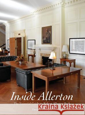 Inside Allerton: The Essential Guide to Robert Allerton Park David L. Finnigan 9780692867402 G. S. Brenac