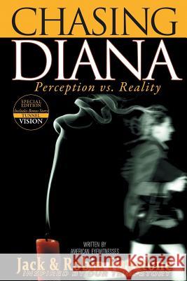 Chasing Diana: Perception vs. Reality Jack Firestone Robin Firestone 9780692867747 Firestone Media Ent. Inc.