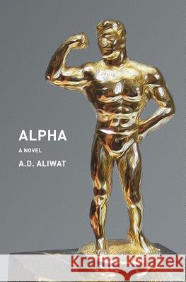 Alpha A. D. Aliwat 9780692868218 Not Avail