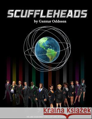 Scuffleheads: We are your first and last line of defense Oddsson, Gunnar 9780692874356