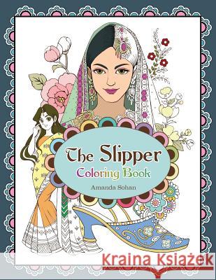 The Slipper Coloring Book Amanda Sohan Phoenix Chan 9780692875223